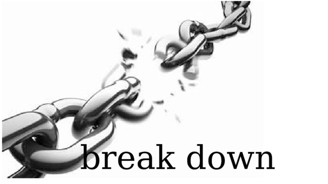 break down 