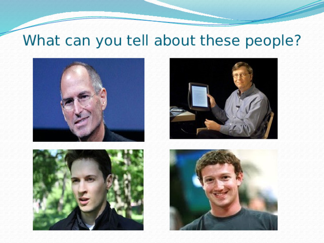What can you tell about these people? 