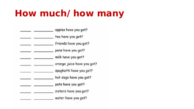 How much/ how many 