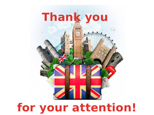  Thank you       for your attention! 