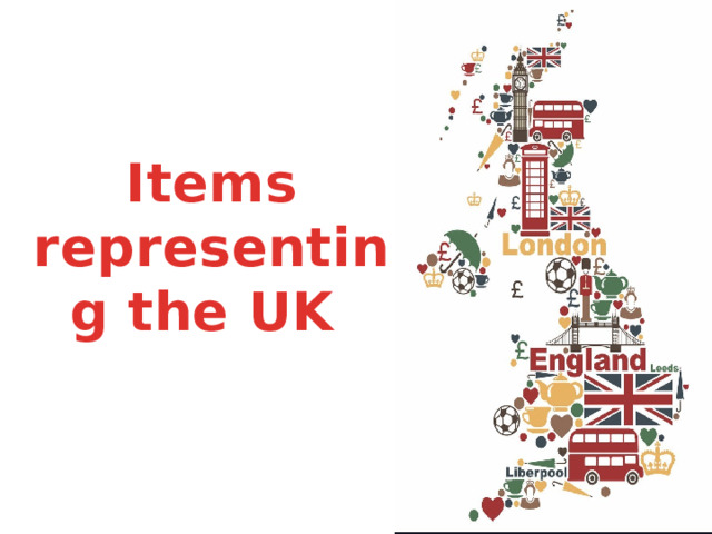 Items representing the UK 