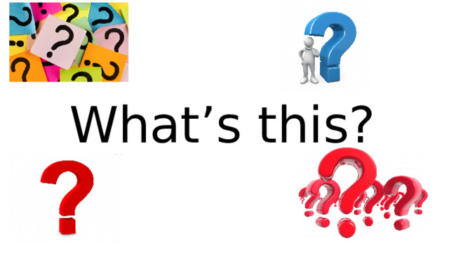 What’s this? 