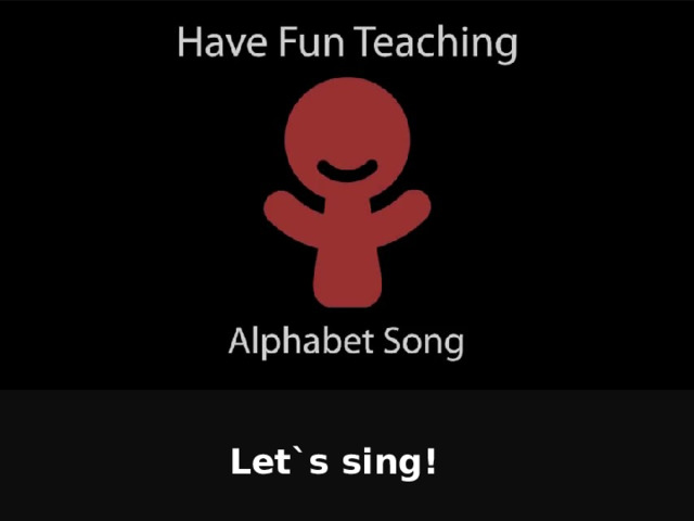Let`s sing! 