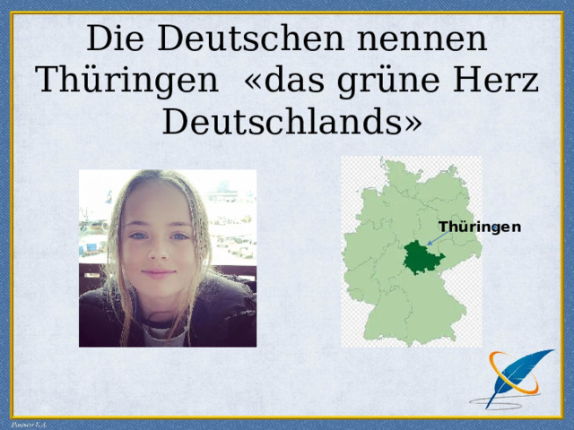 Die Deutschen nennen Thüringen « das grüne Herz Deutschlands » Thüringen 