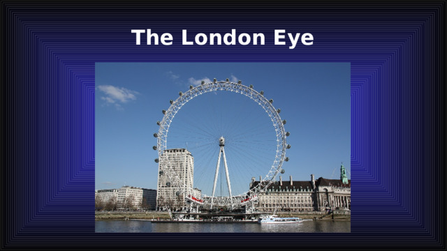 The London Eye 