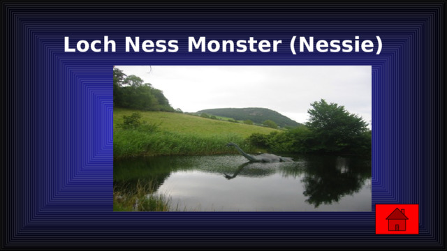 Loch Ness Monster (Nessie) 