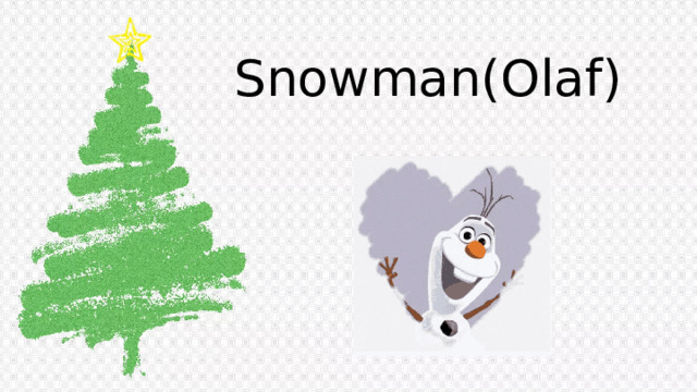 Snowman(Olaf) 