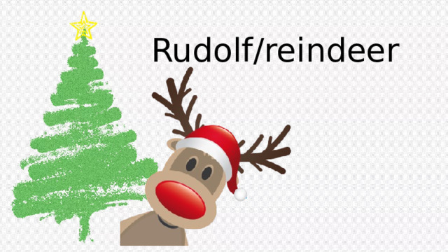 Rudolf/reindeer 