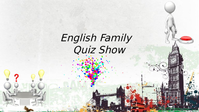 English Family  Quiz Show  