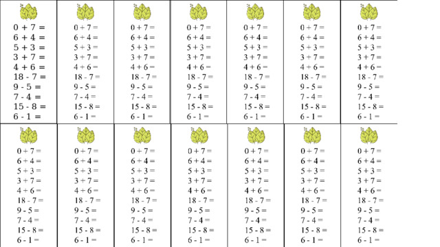 0 + 7 = 6 + 4 = 5 + 3 = 3 + 7 = 4 + 6 = 18 - 7 = 9 - 5 = 7 - 4 = 15 - 8 = 6 - 1 = 