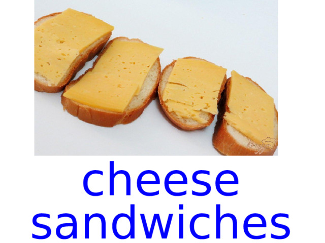 cheese sandwiches  