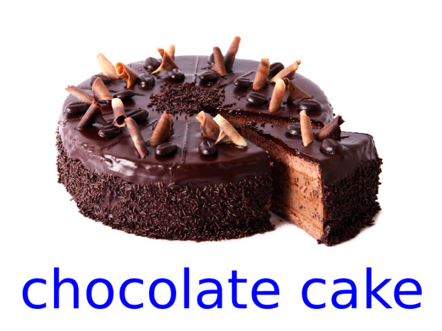 chocolate cake  