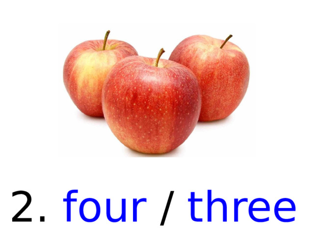 2. four / three  