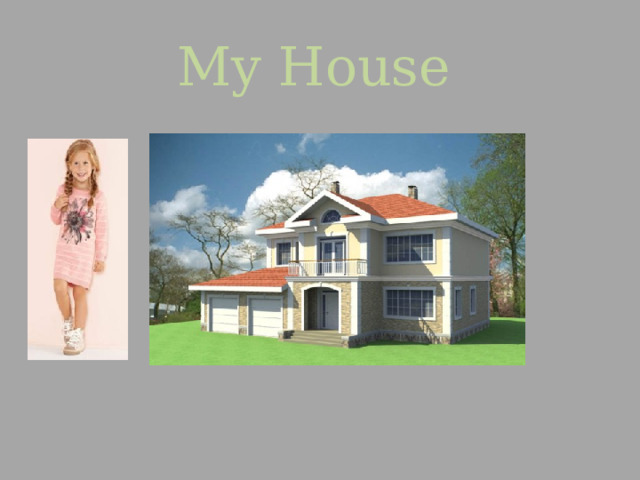 My House 
