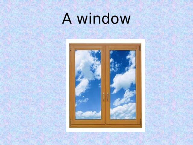A window 