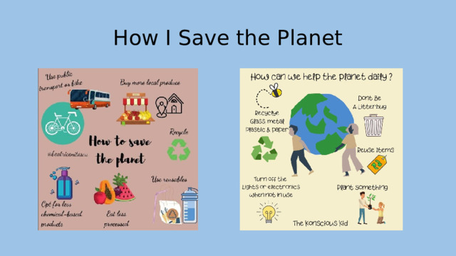 How I Save the Planet 
