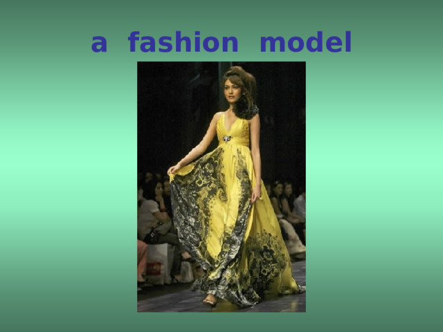 a fashion model 