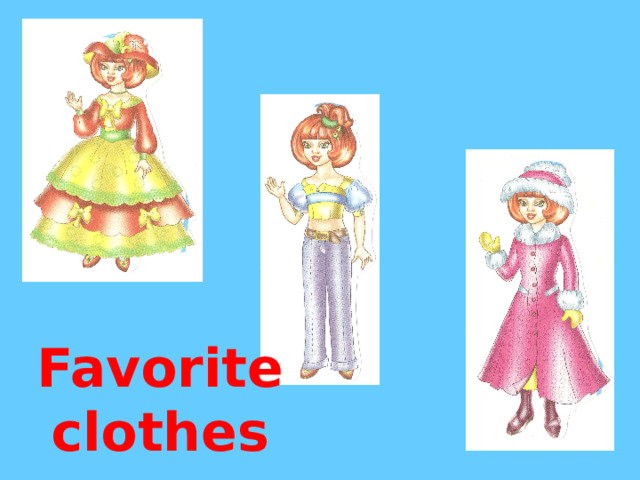 Favorite clothes 