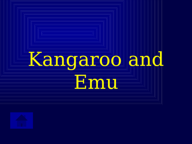 Kangaroo and Emu 