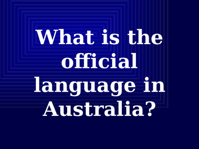 What is the official language in Australia? 