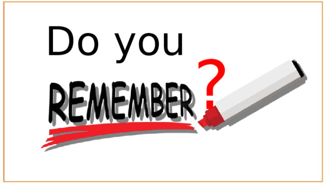Do you ? 