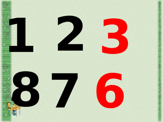 2 1 3 8 6 7 