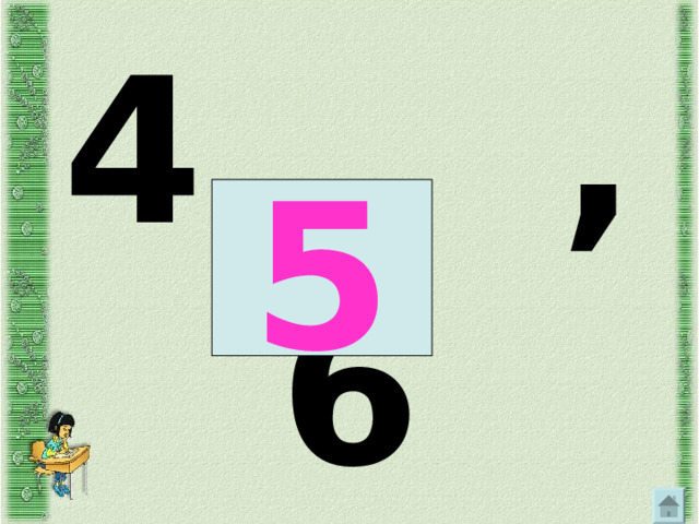 4, , 6 5 
