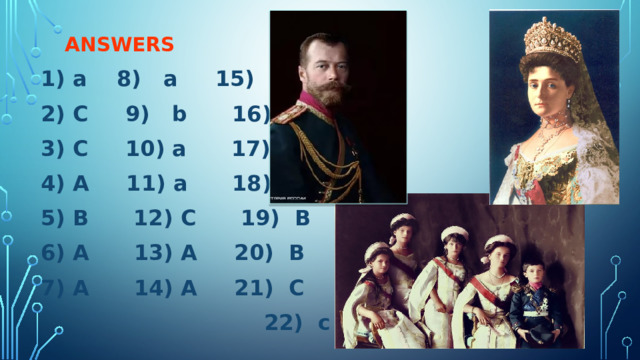 ANSWERS 1) a 8) a 15) B 2) C 9) b 16) B 3) C 10) a 17) A 4) A 11) a 18) A 5) B 12) C 19) B 6) A 13) A 20) B 7) A 14) A 21) C  22) c   