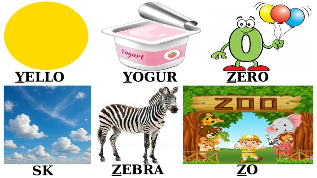 Y ELLOW Y OGURT Z ERO Z EBRA Z OO SK Y 
