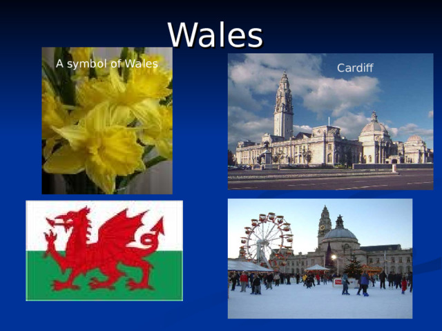 Wales  A symbol of Wales Cardiff 