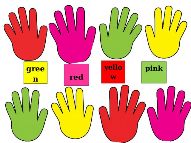 yellow     pink green     red 