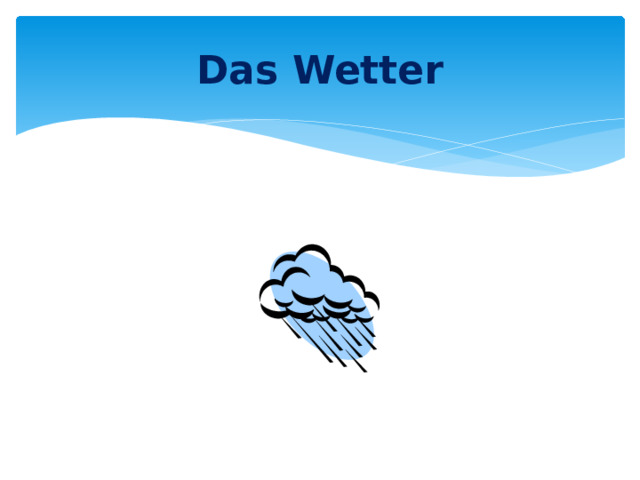 Das Wetter 