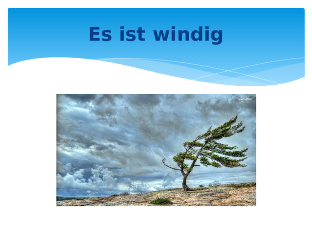 Es ist windig 
