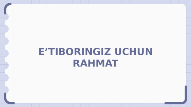 E’TIBORINGIZ UCHUN RAHMAT 