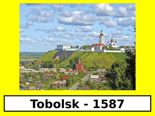 Tobolsk - 1587  