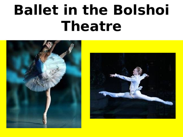 Ballet in the Bolshoi Theatre 
