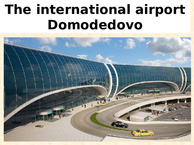 The international airport Domodedovo 