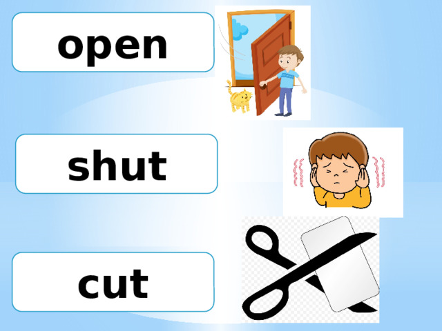 open shut cut 