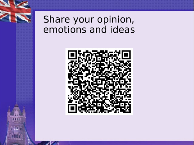 Share your opinion, emotions and ideas 