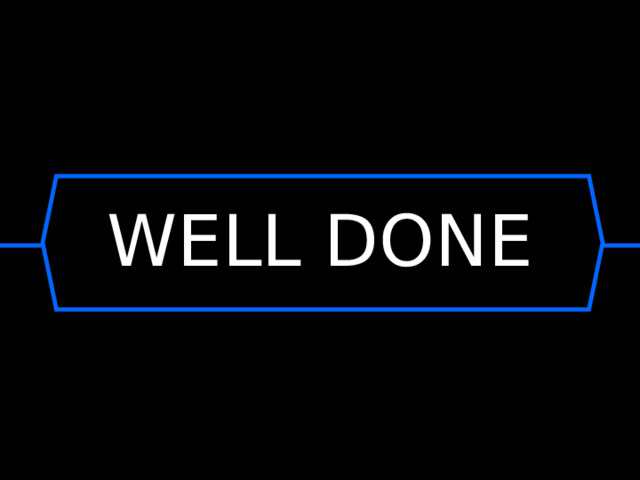 WELL DONE 