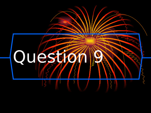 Question 9 