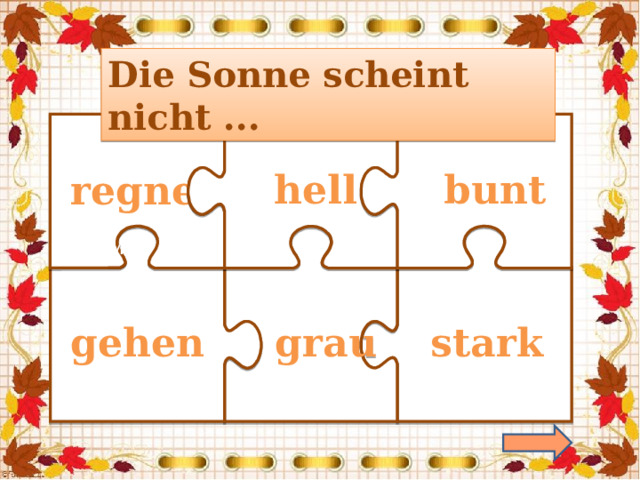 Die Sonne scheint nicht ... hell  regnet  bunt   элем  stark grau gehen 