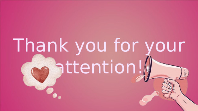 Thank you for your attention! 