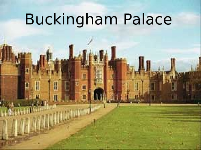 Buckingham Palace  