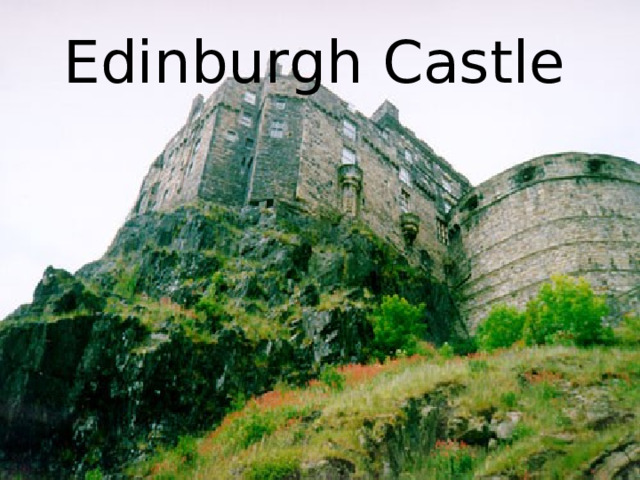 Edinburgh Castle  