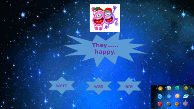 They…… happy. were was are 