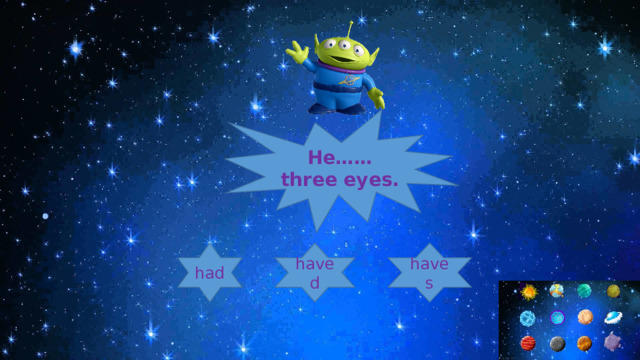 Нe……three eyes. haved haves had 