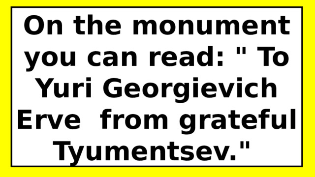 On the monument you can read: 