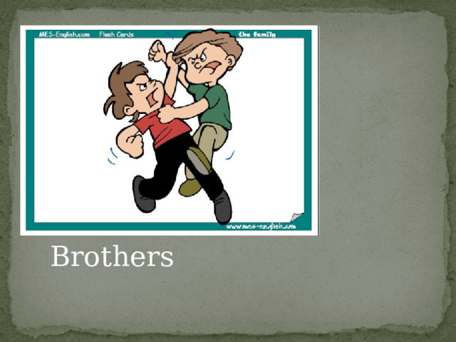 Brothers 