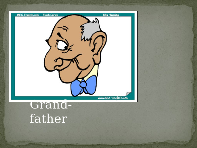 Grand- father 